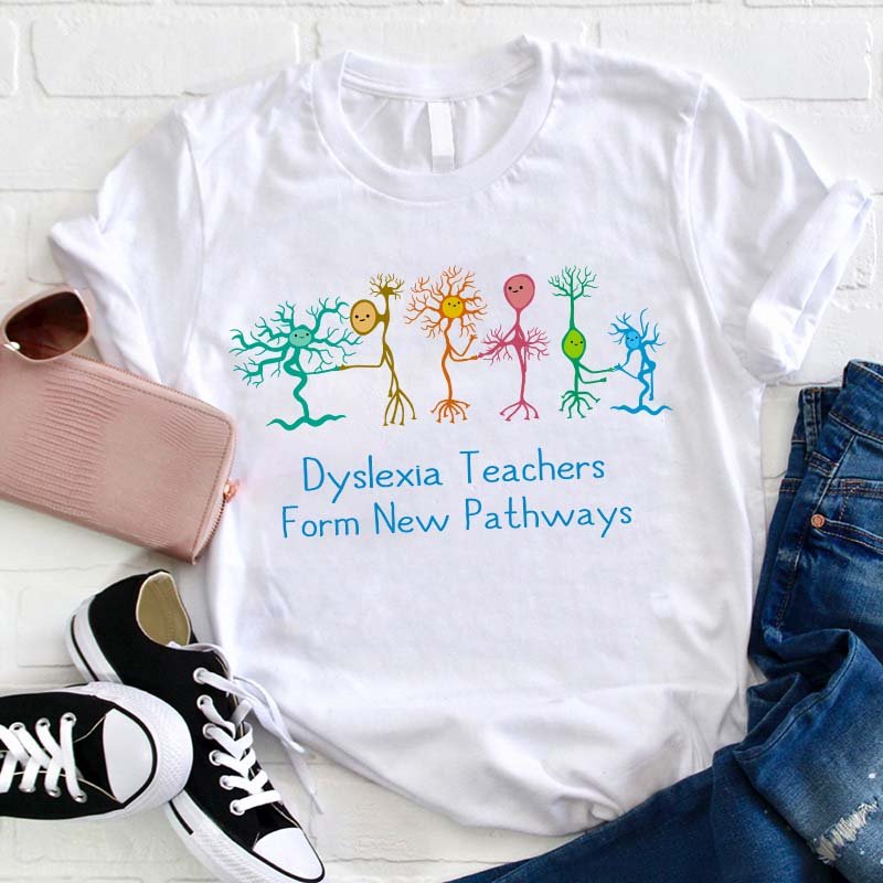 Dyslexia Teachers Form New Pathways Teacher T-Shirt