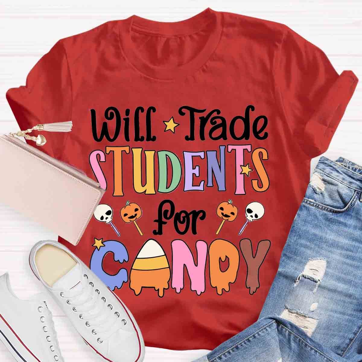 Will Trade Students For Candy Teacher Halloween Shirt