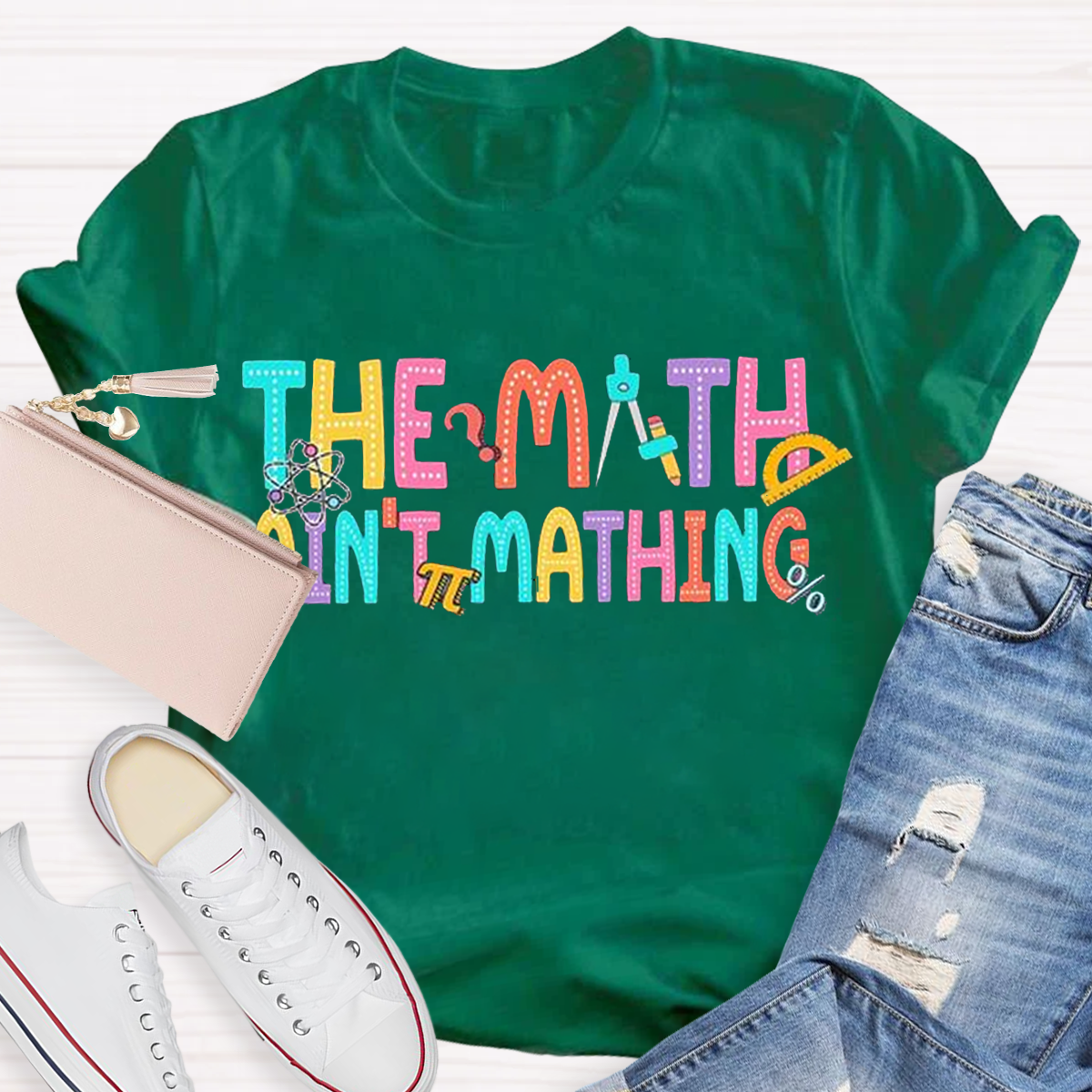 The Math Ain't Mathin' Funny Teacher Shirt