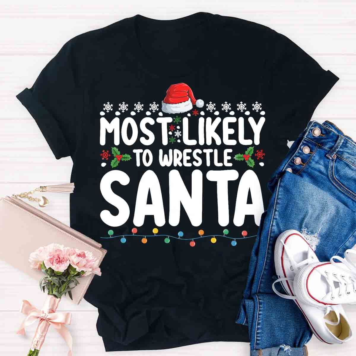 Christmas Most Likely To Wrestle Santa T-shirt