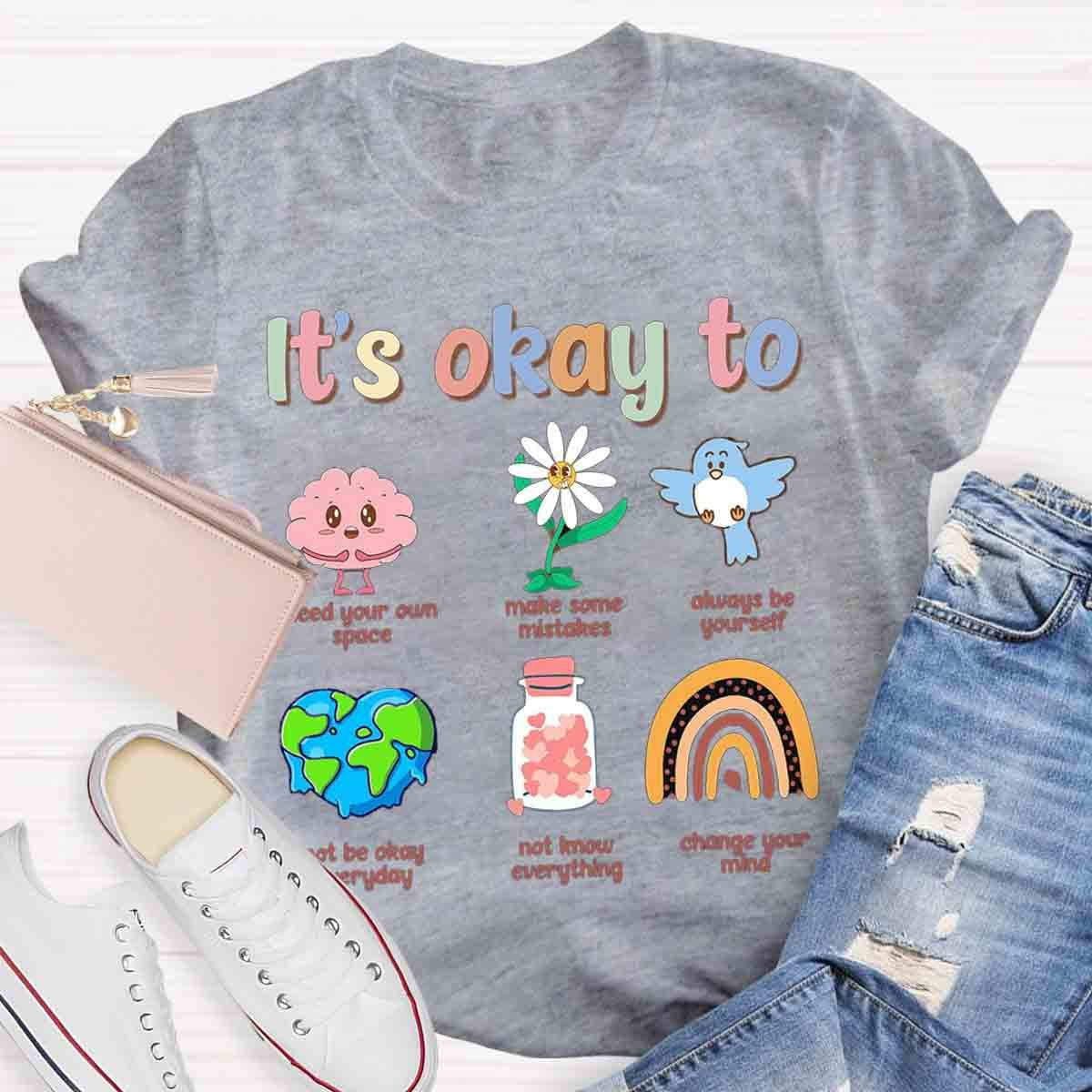 It's Ok To Mental Health Awareness Psychologist Teachers T-Shirt