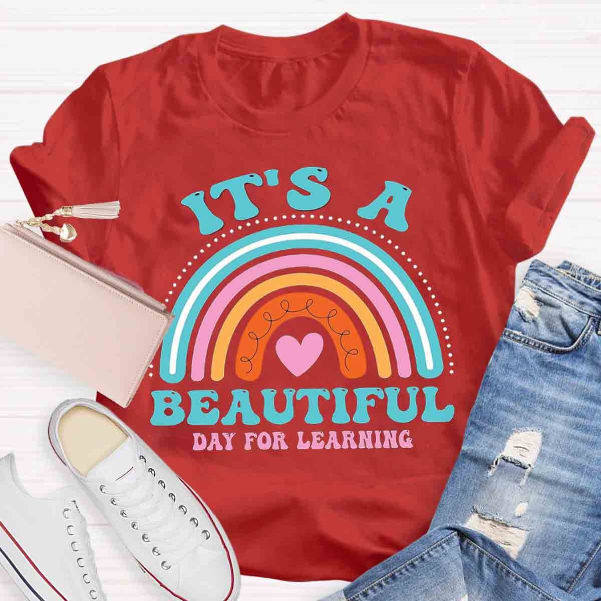 It's A Beautiful Day for Learning Rainbow T-Shirt