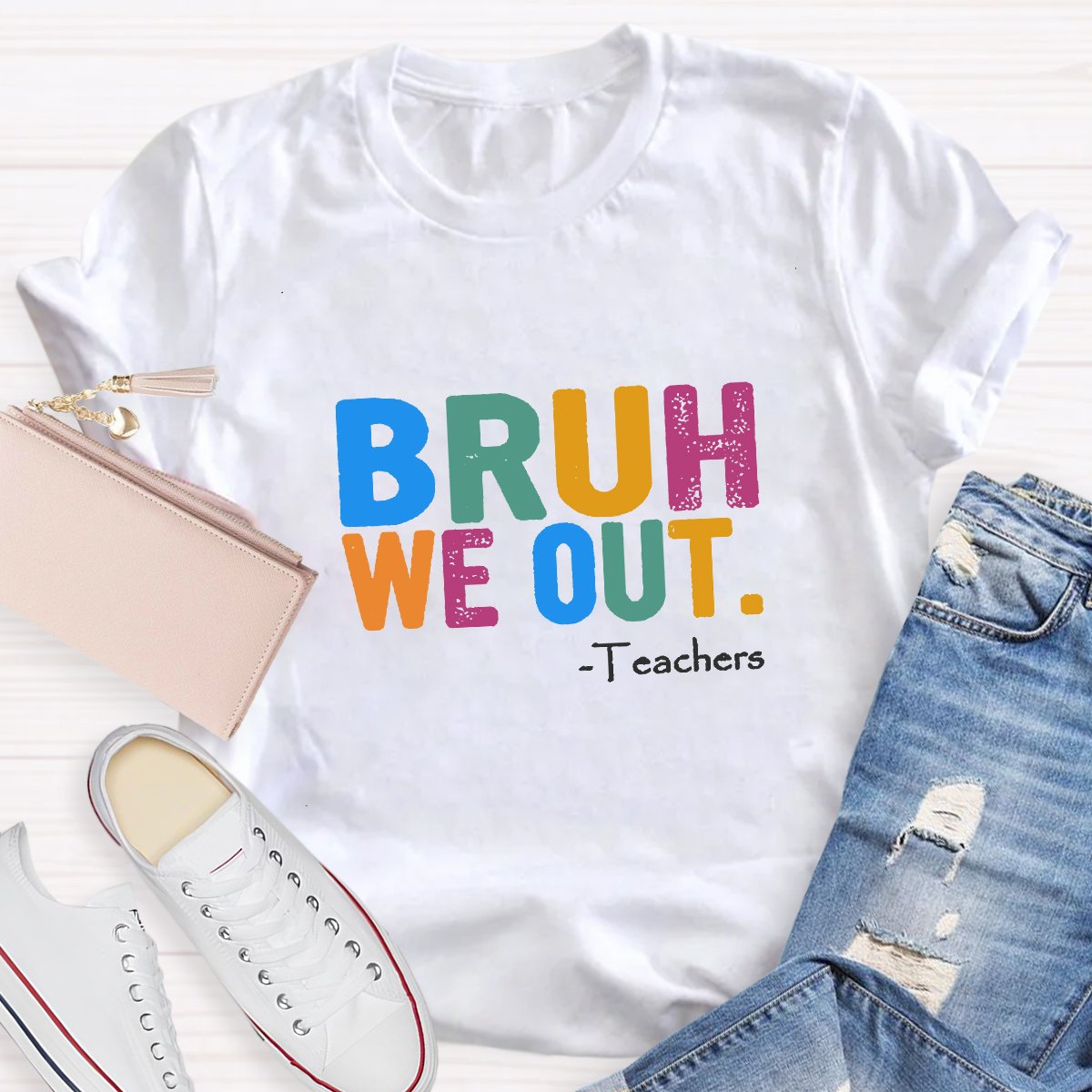 Bruh We Out Teacher's Shirt