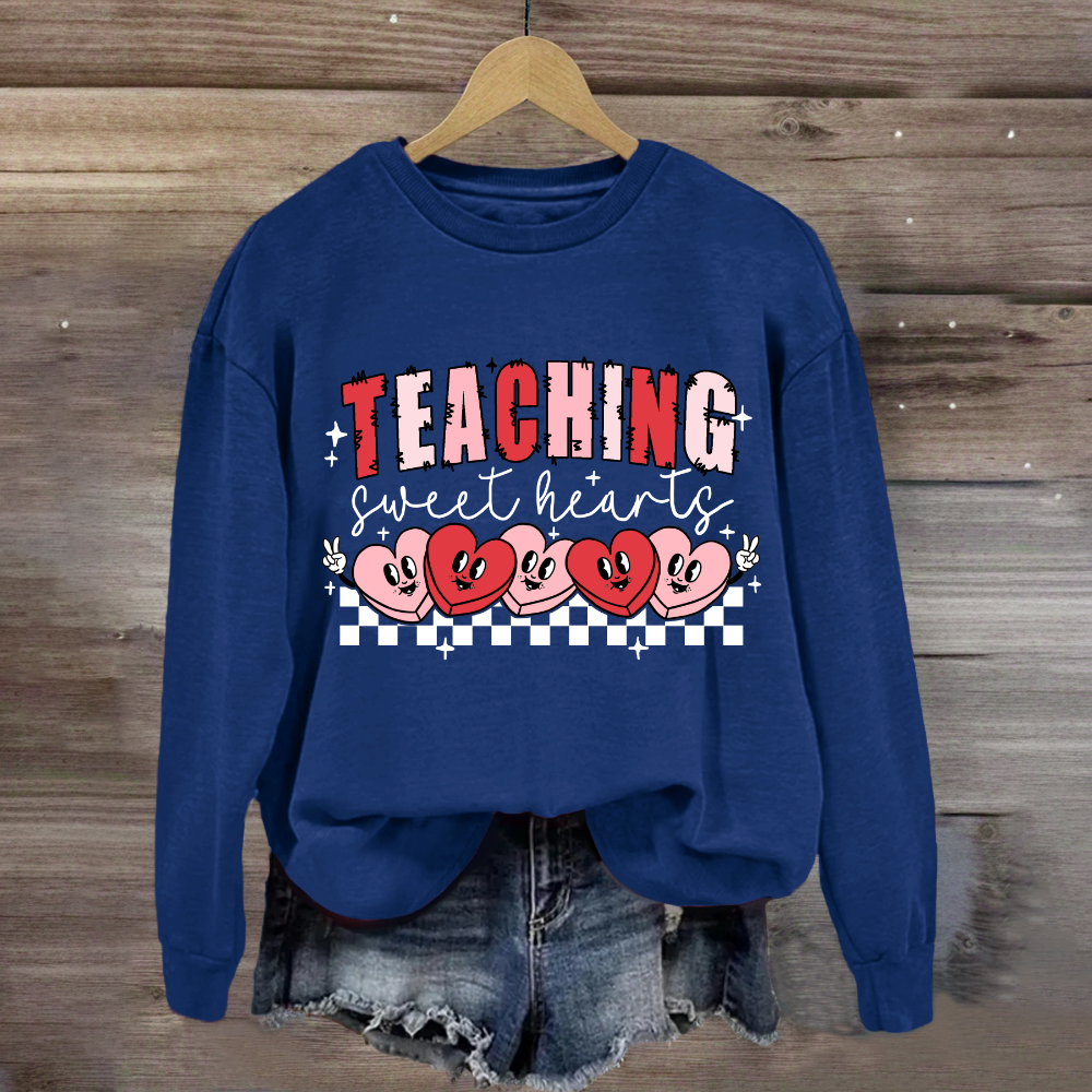 Teaching Sweetheart Teacher Sweatshirt