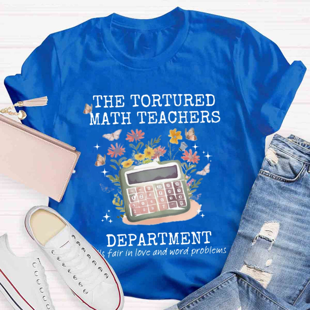 The Tortured Math Teachers Department T-shirt