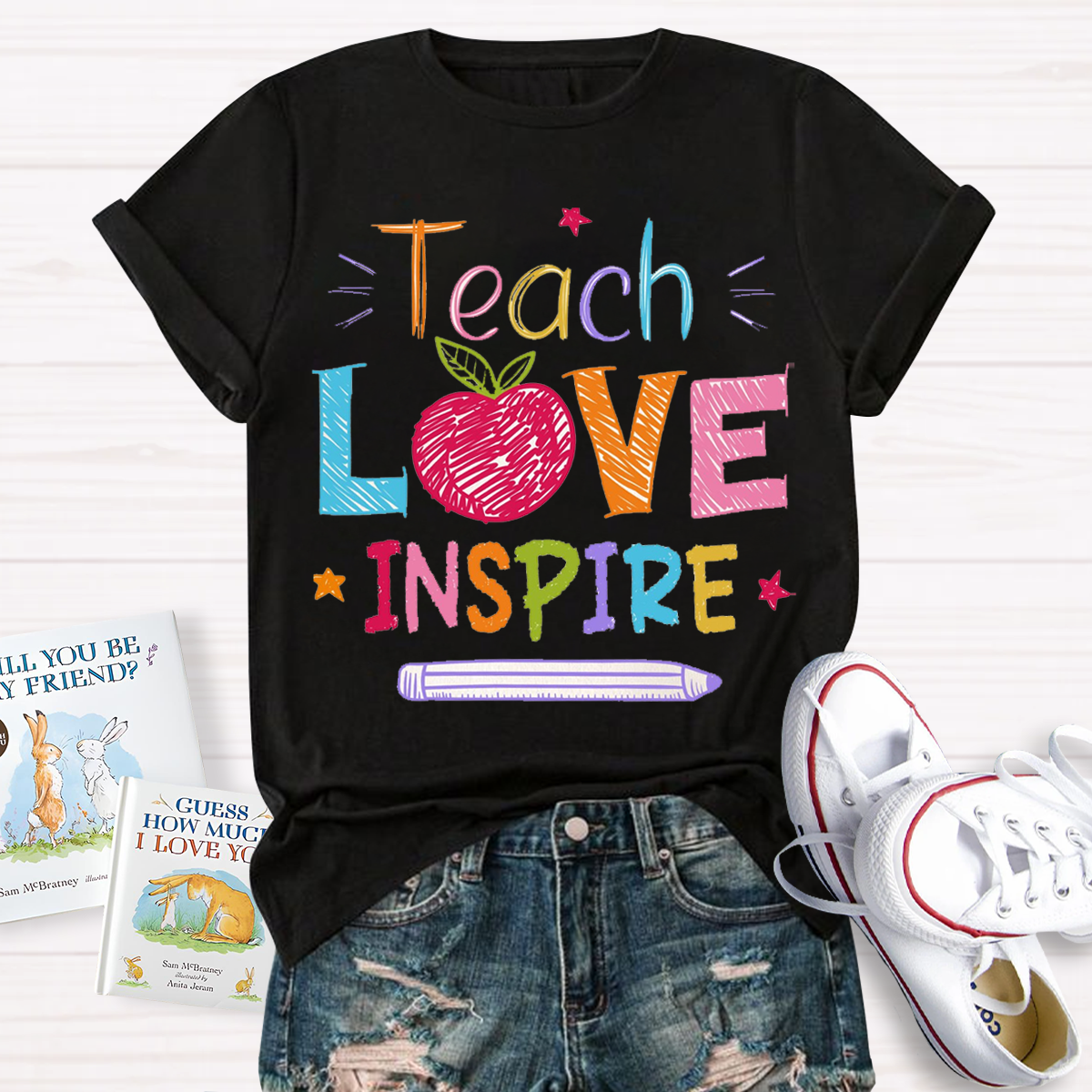 Teach Love Inspired Teachers T-Shirt