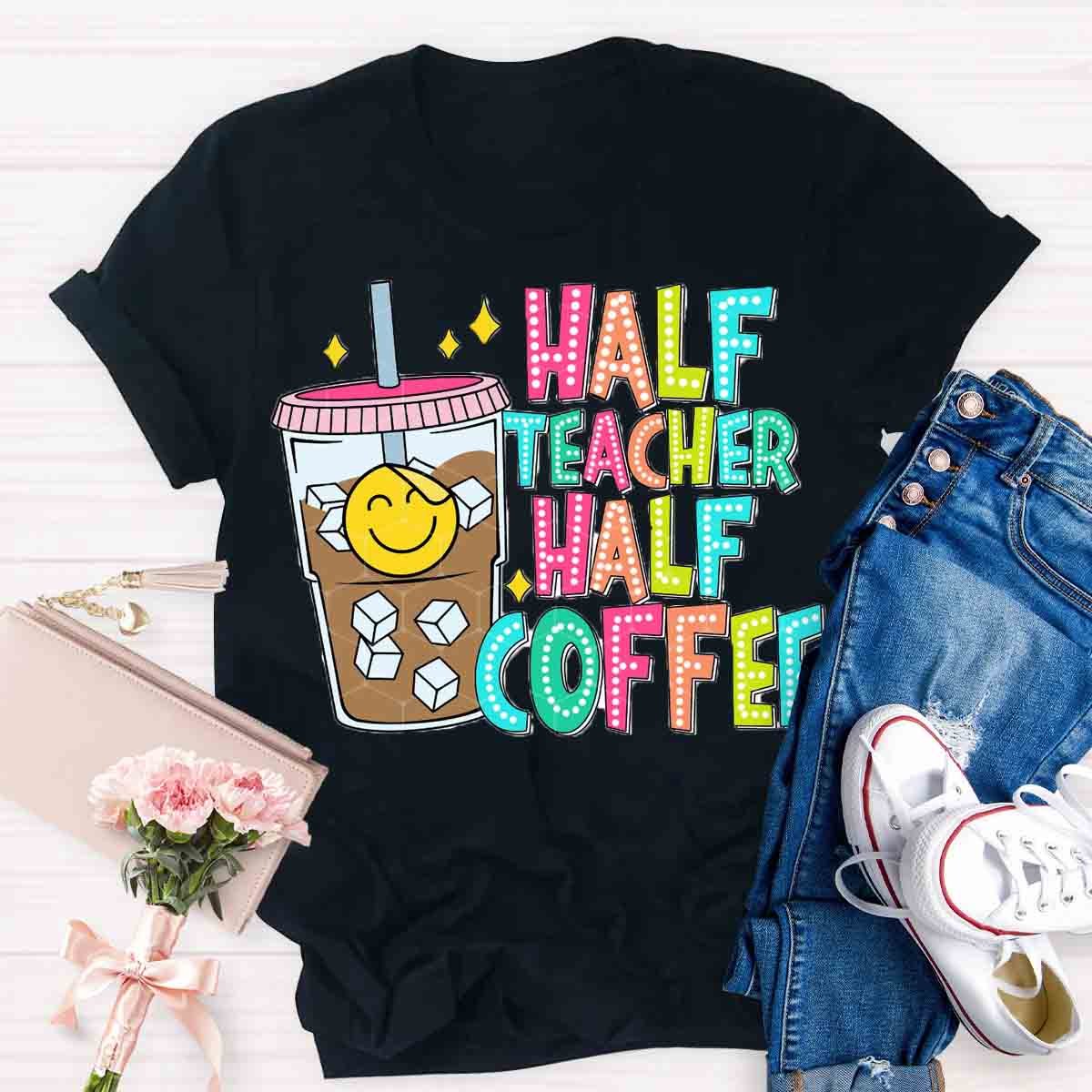 Half Teacher Half Coffee Teacher Dot Style Shirt