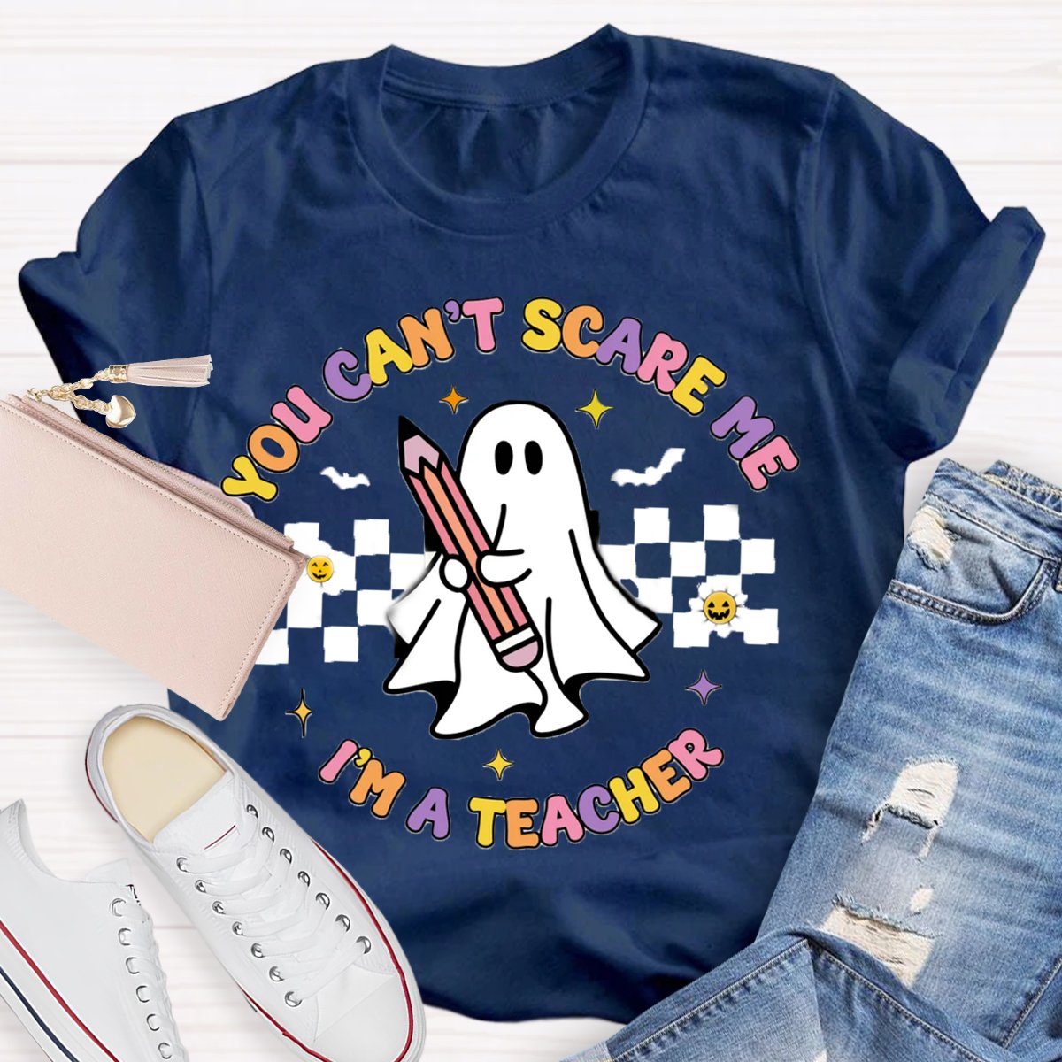 You Can't Scare Me I'm A Teacher Spooky Teacher Shirt