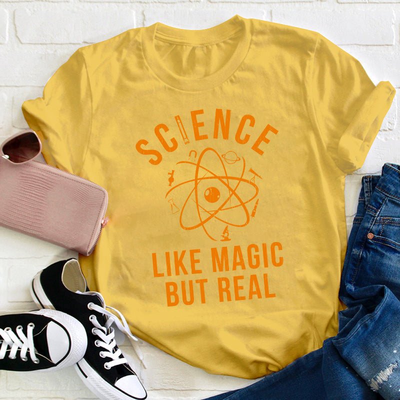 Science Like Magic But Real Teacher T-Shirt