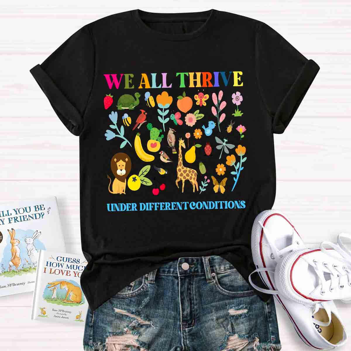 We All Thrive Under Different Conditions Floral T-shirt