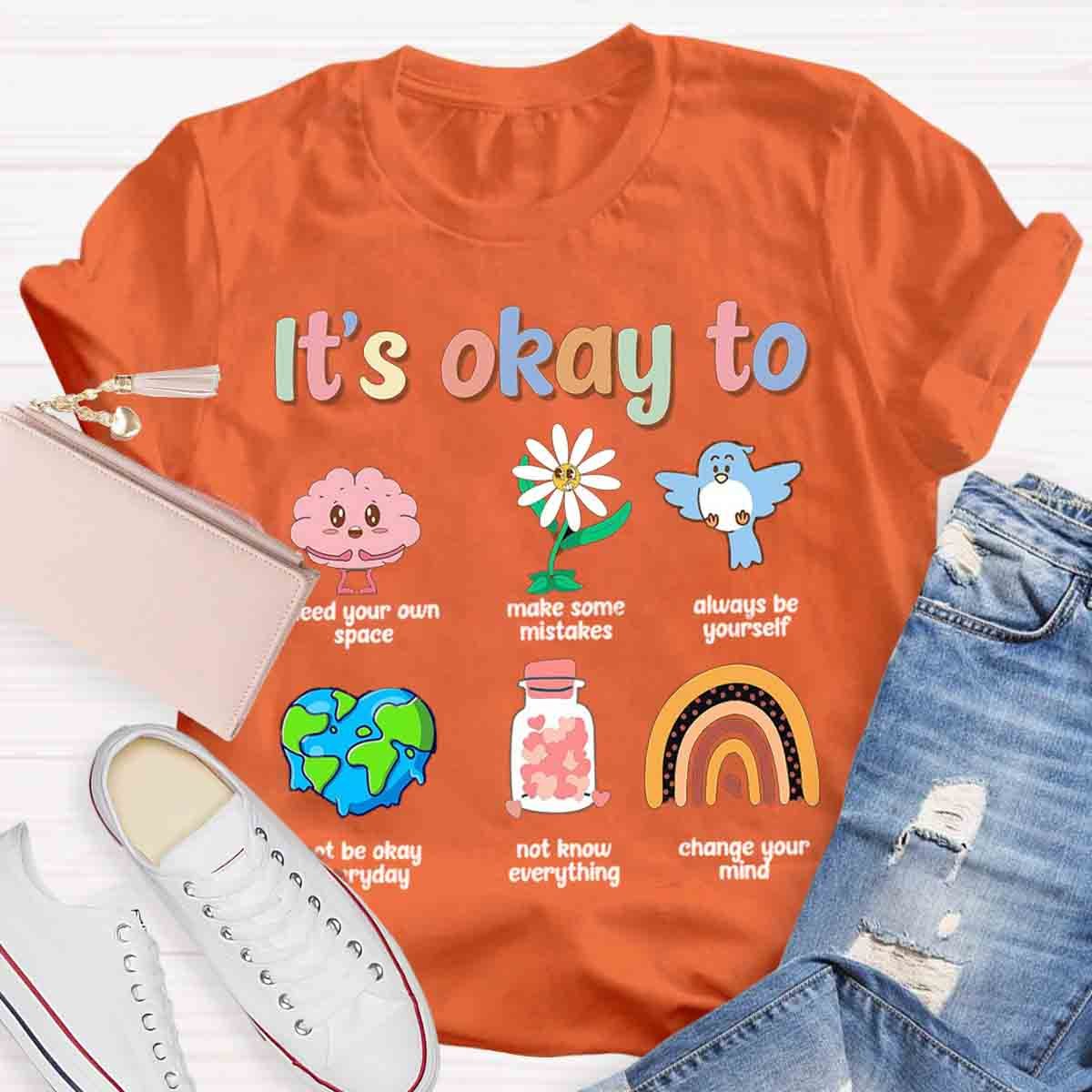 It's Ok To Mental Health Awareness Psychologist Teachers T-Shirt