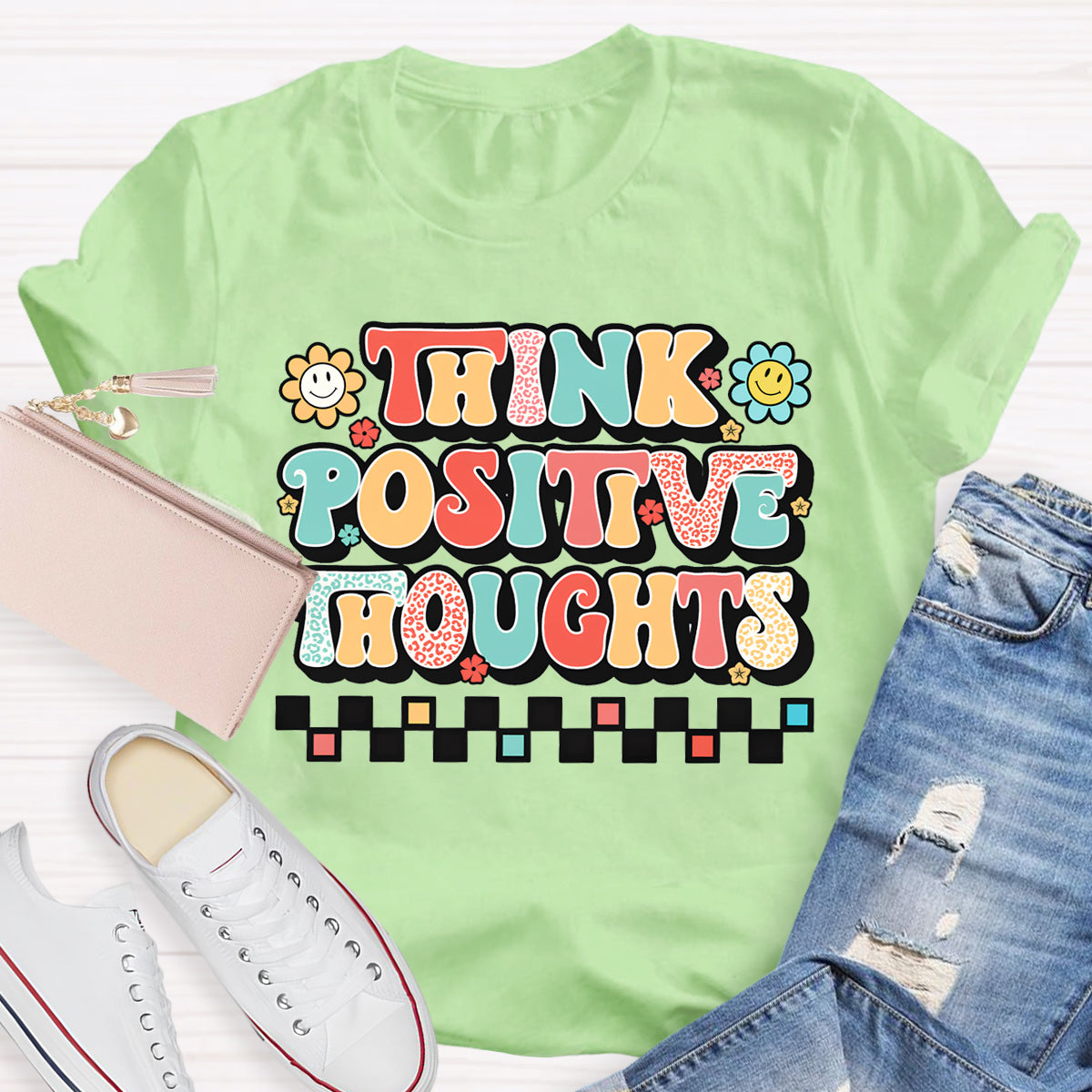 Think Positive Thoughts T-Shirt