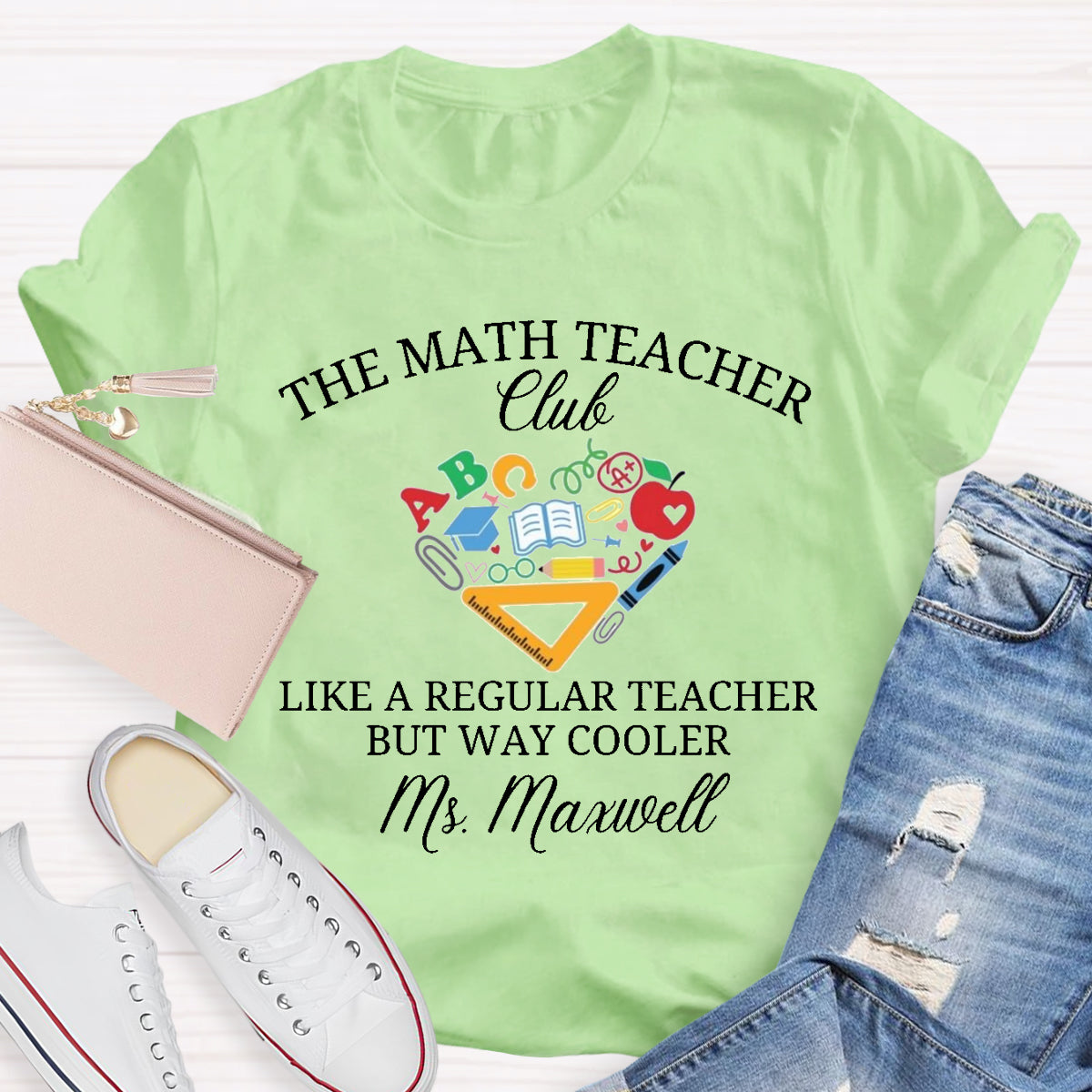 Personalized Name The Math Teacher Club Like A Regular Teacher But Way Cooler T-Shirt