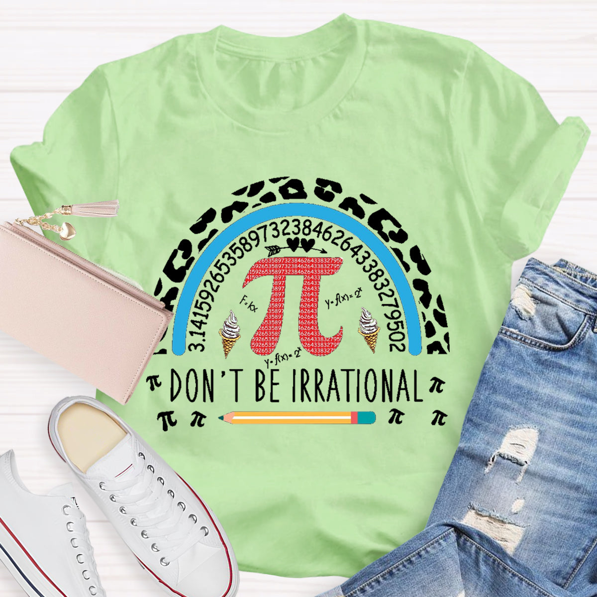 Don't Be Irrational Teacher T-Shirt