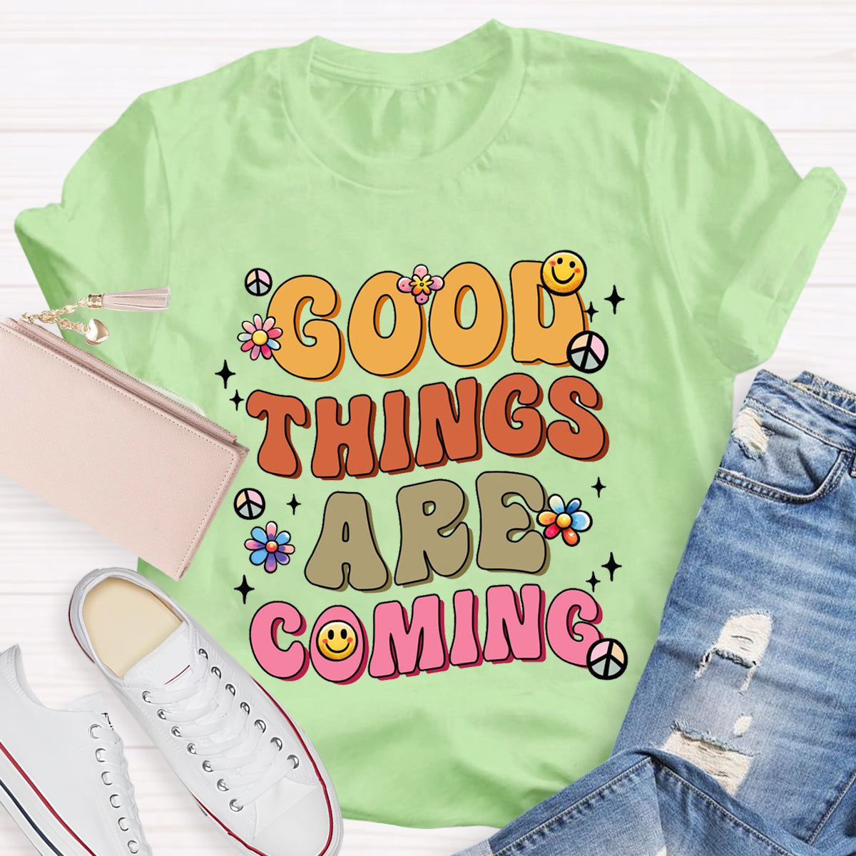 Good Things Are Coming T-Shirt