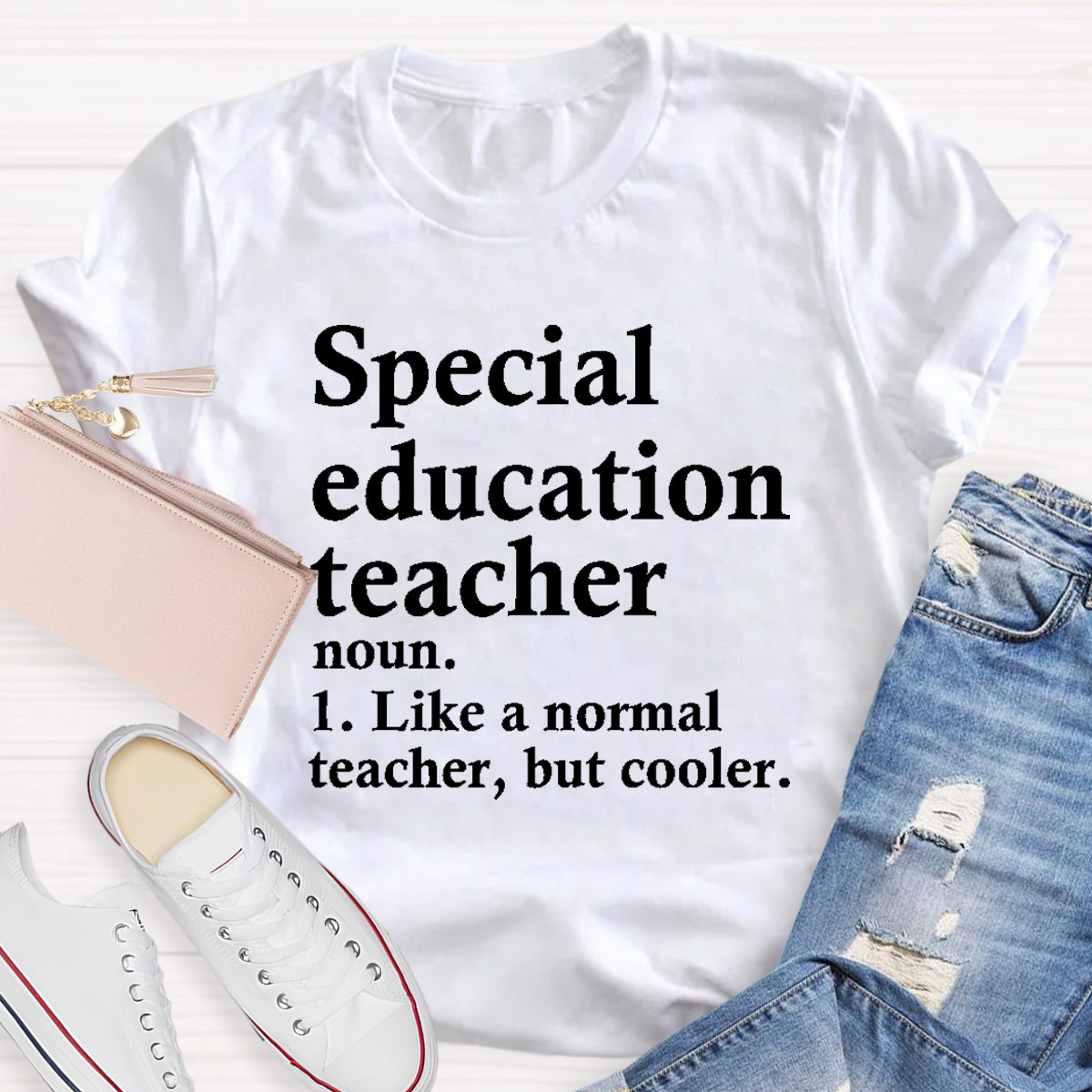 Special Education Teacher Like A Normal Teacher ,But Cooler T-Shirt