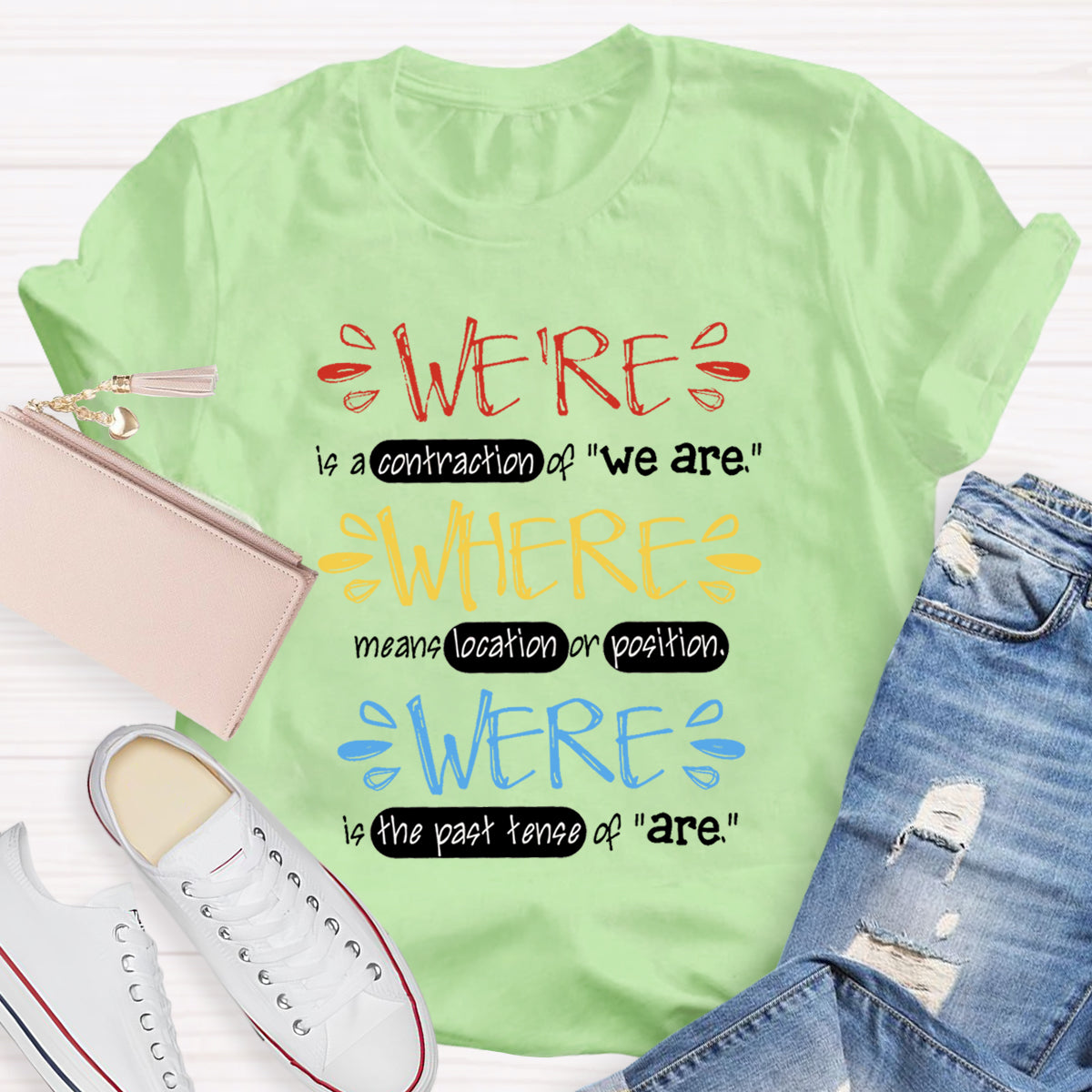 We're Is A Contraction Of We Are T-Shirt