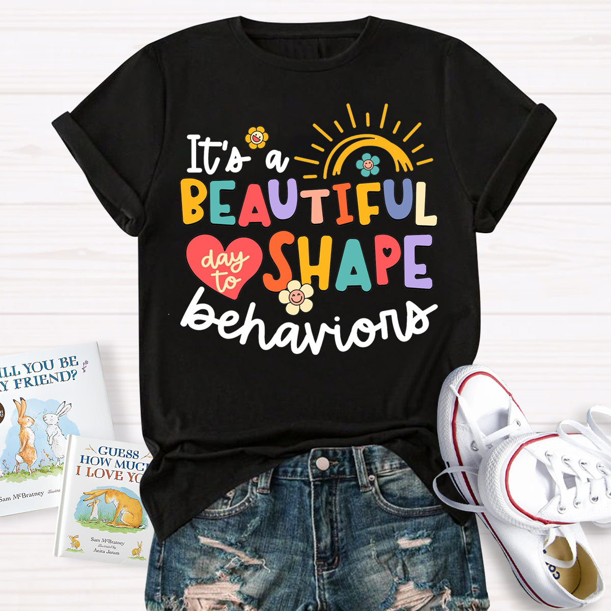 It's A Beautiful Day To Shape Behaviors  T-Shirt