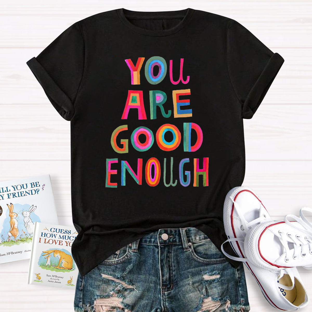 You Are Good Enough Teacher T-Shirt