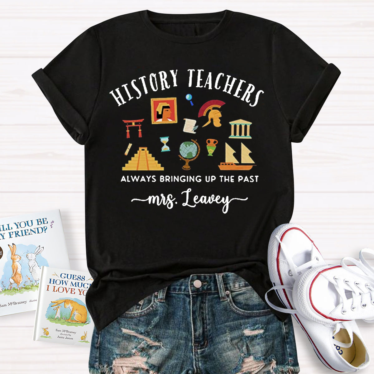 Personalized Name World History Teacher Always Bring Up The Past T-Shirt