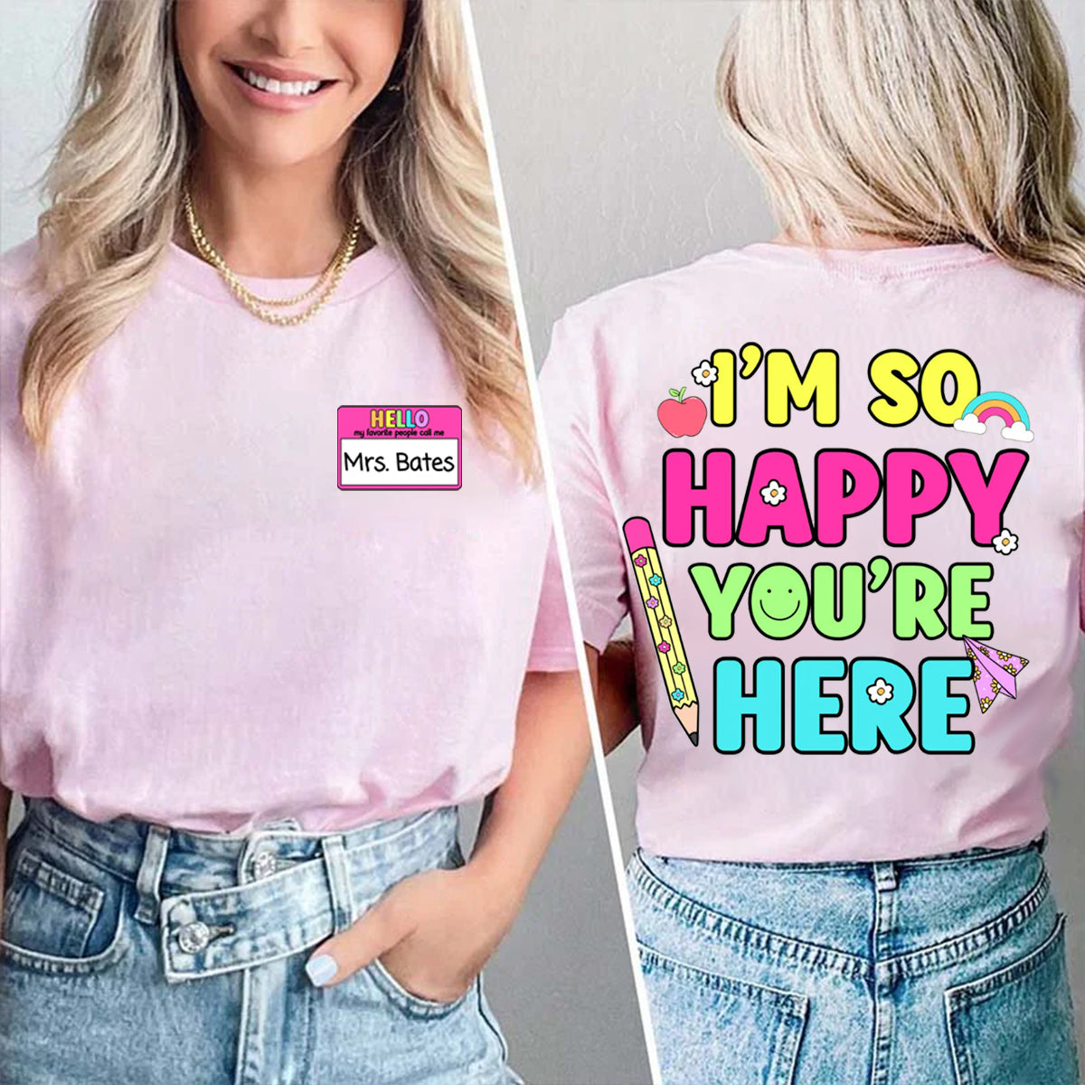 Personalized Name I'm So Happy You're Here Double Printed T-shirt