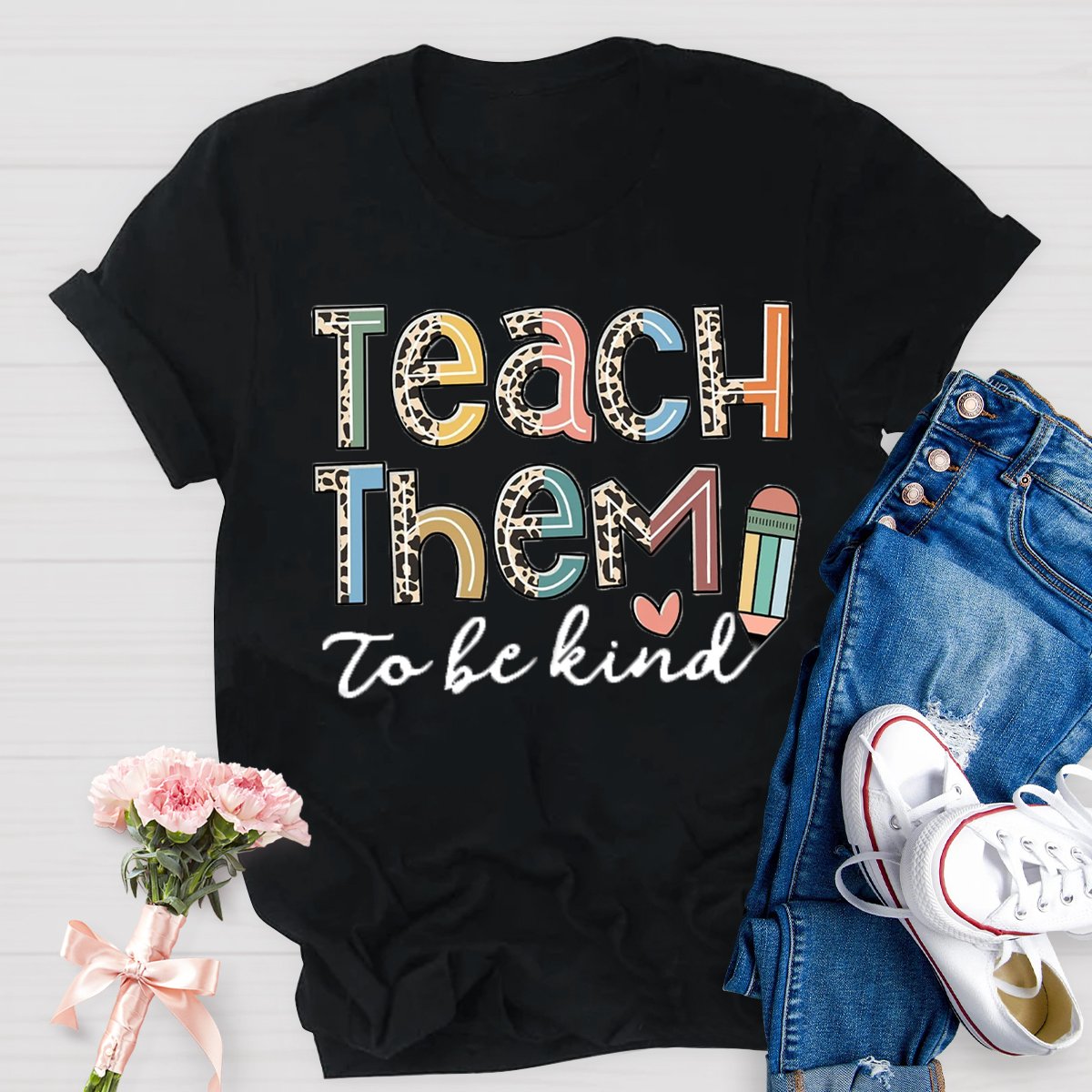 Back To School Teach Them To Be Kind Shirt