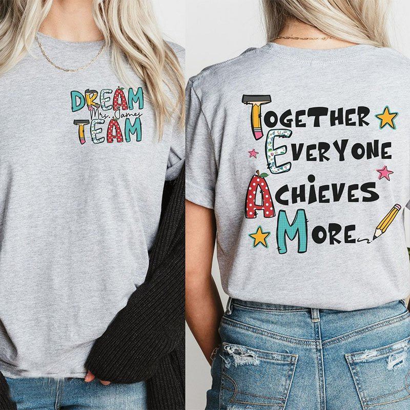 Personalized Teacher's Name Together Everyone Achieves More Double-sided printing T-Shirt