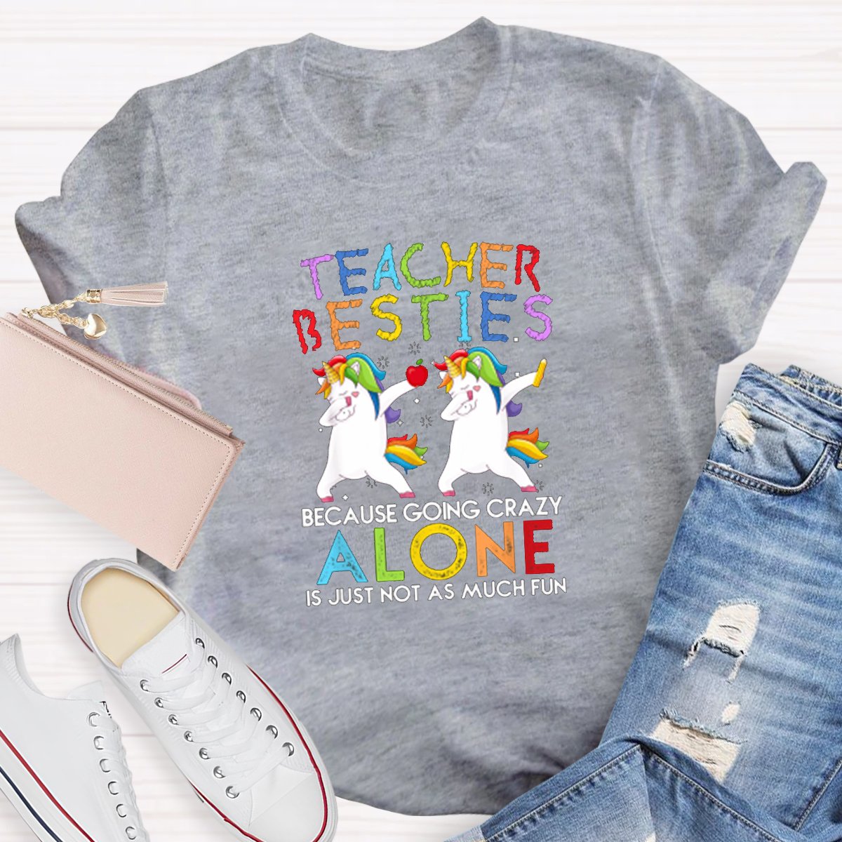 Teacher Beaties Because Going Crazy Is Just Not As Much Fun T-shirt