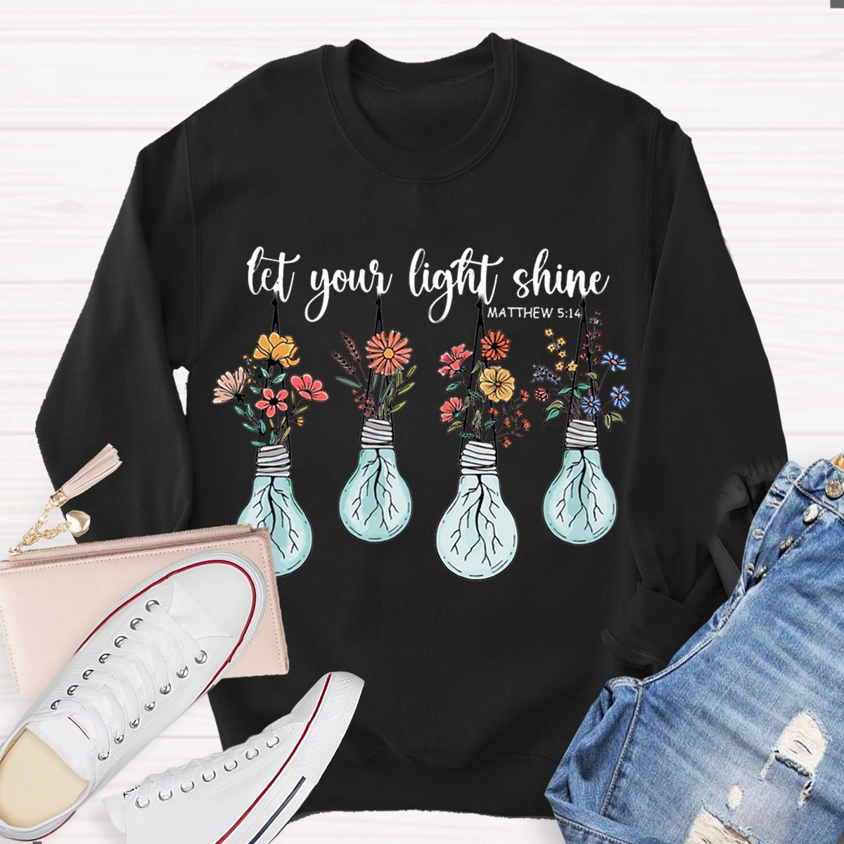 Let your light Shine Sweatshirt