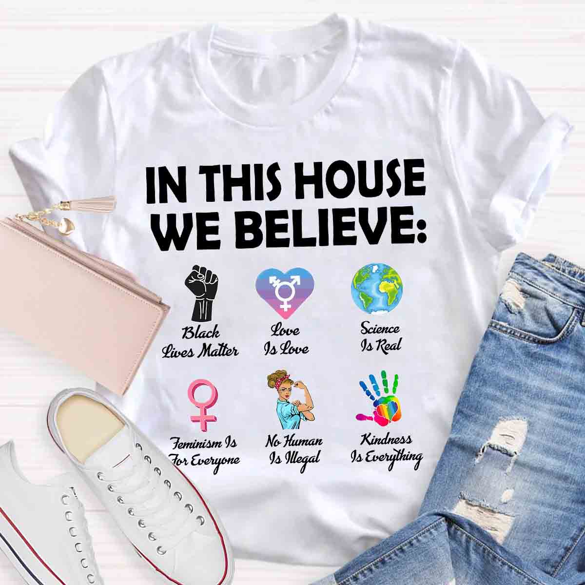 In This House We Believe Teacher T-Shirt