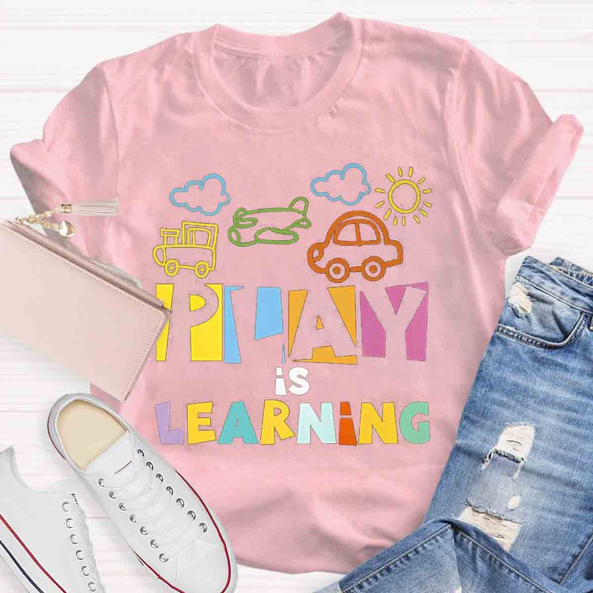 Play Is Learning T-Shirt