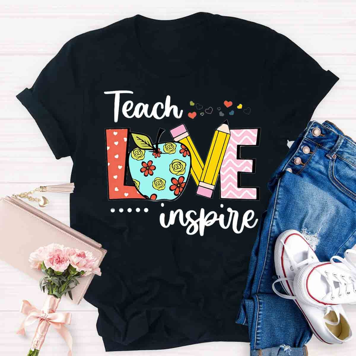 Teach Love Inspire First Day School Teacher T-Shirt