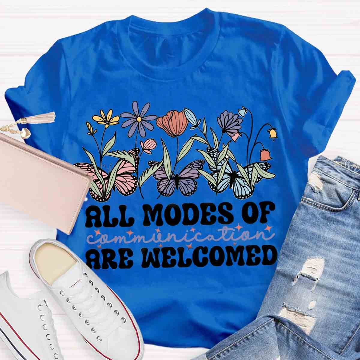 All Modes Of Communication Are Welcomed Teacher T-Shirt