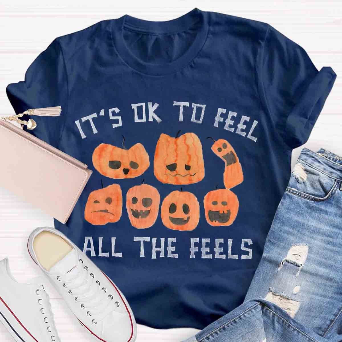 It's Ok To Feel all the Feels Halloween Shirt