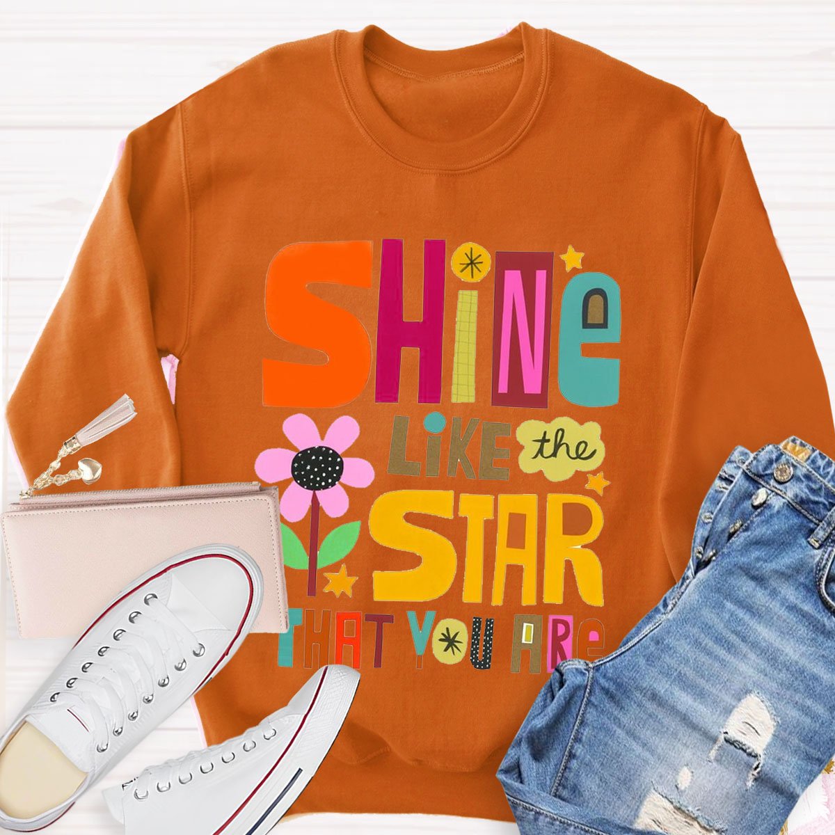 Shine Like The Star Taht You Are Sweatshirt