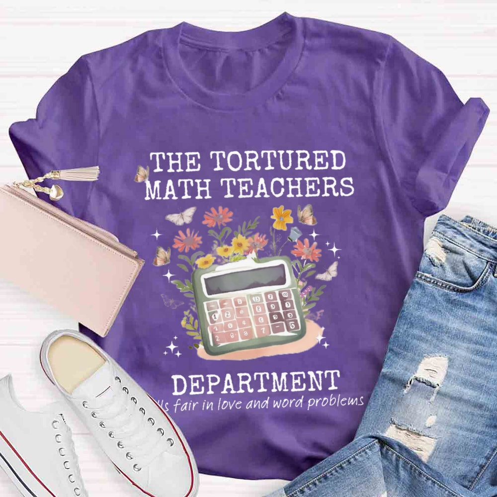 The Tortured Math Teachers Department T-shirt