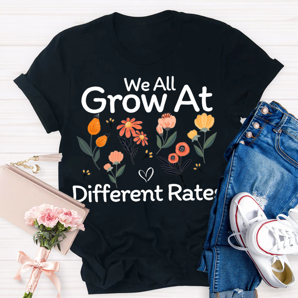 We All Grow At Different Rates T-Shirt