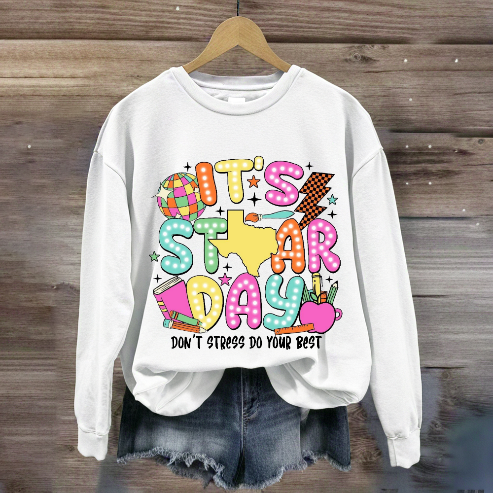 It's Star Day Don't Stress Do Your Best Sweatshirt