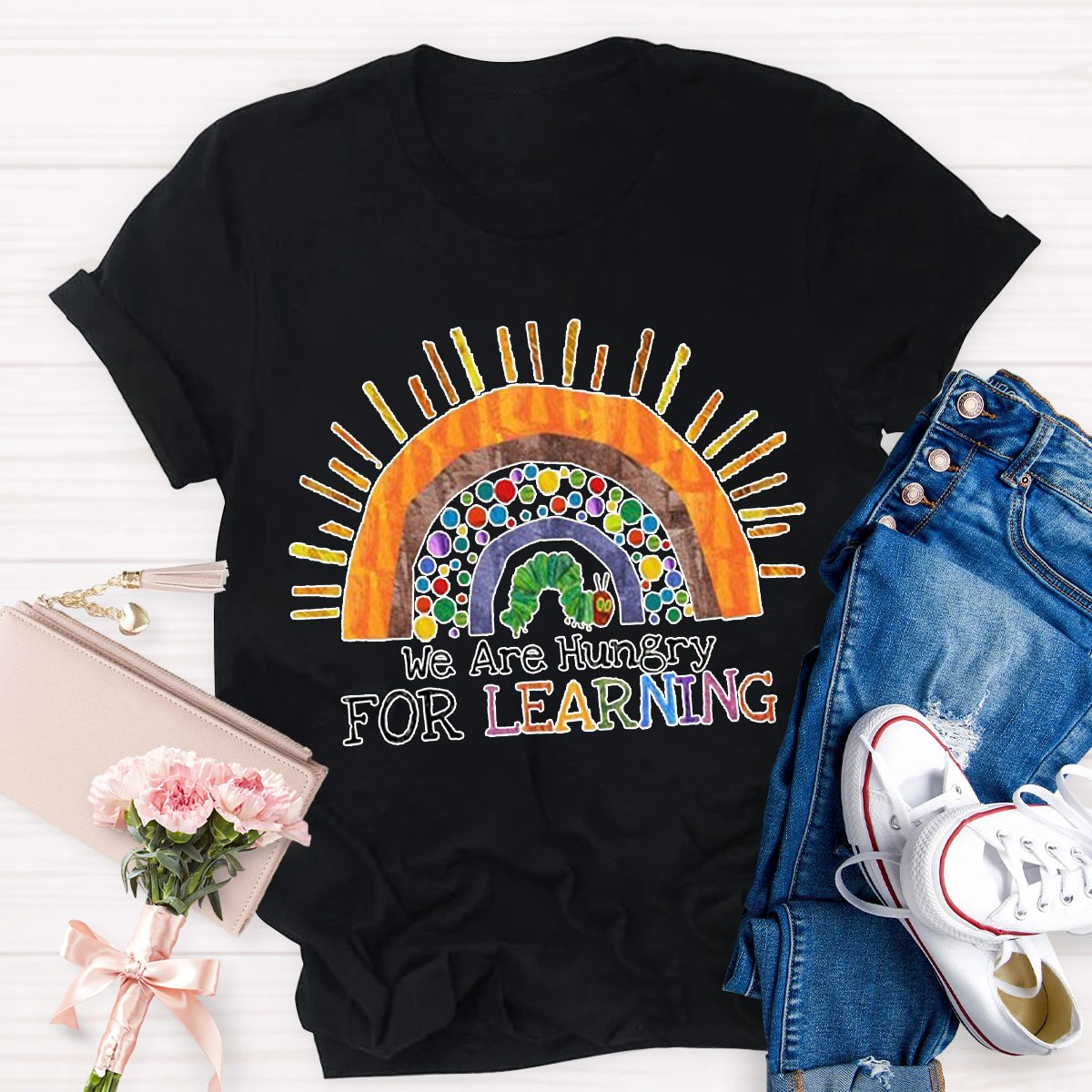 We Are Hungry For Learning Teacher Shirt