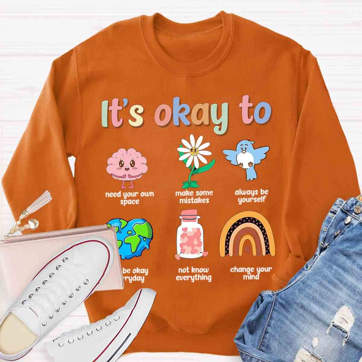 It's Ok To Mental Health Awareness Psychologist Teachers Sweatshirt