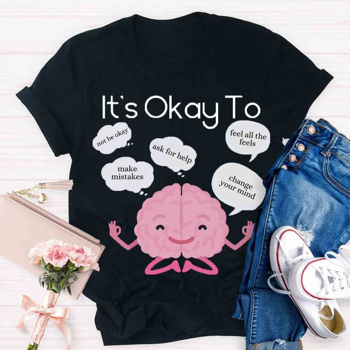 It's Okay To Make Mistakes T-Shirt