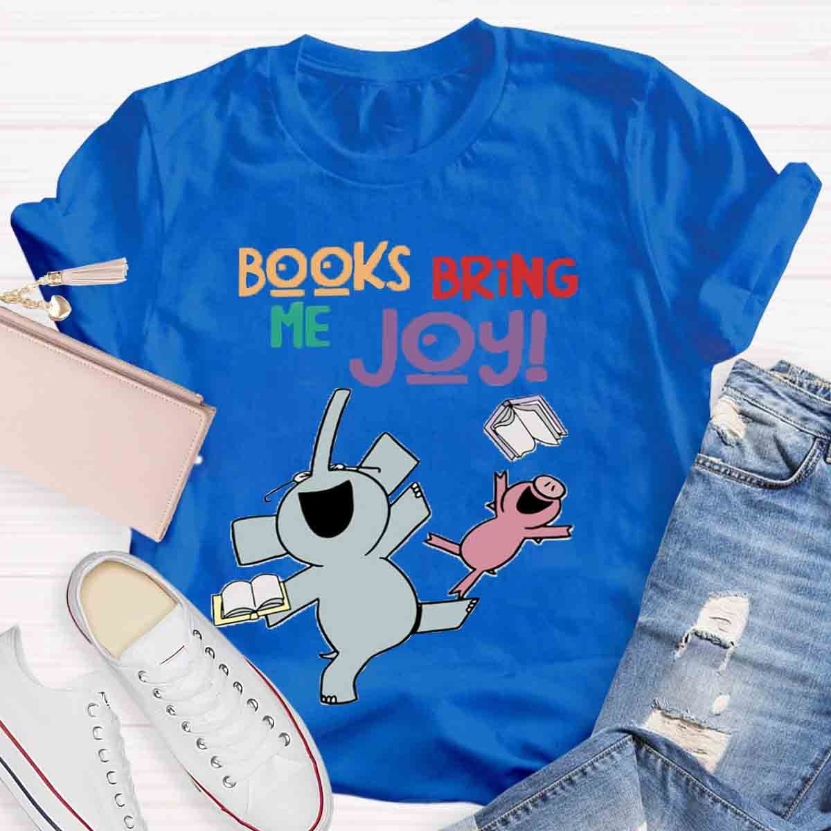 Books Bring Me Joy T-Shirt