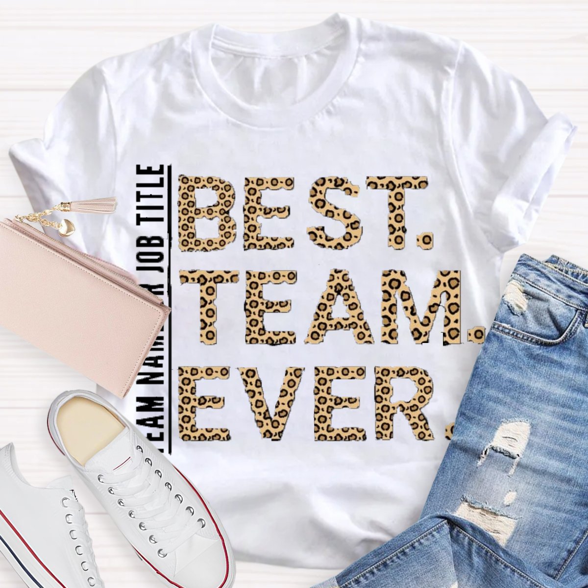 Personalized Team Name Or Job Title Best Team Ever Leopard Shirt