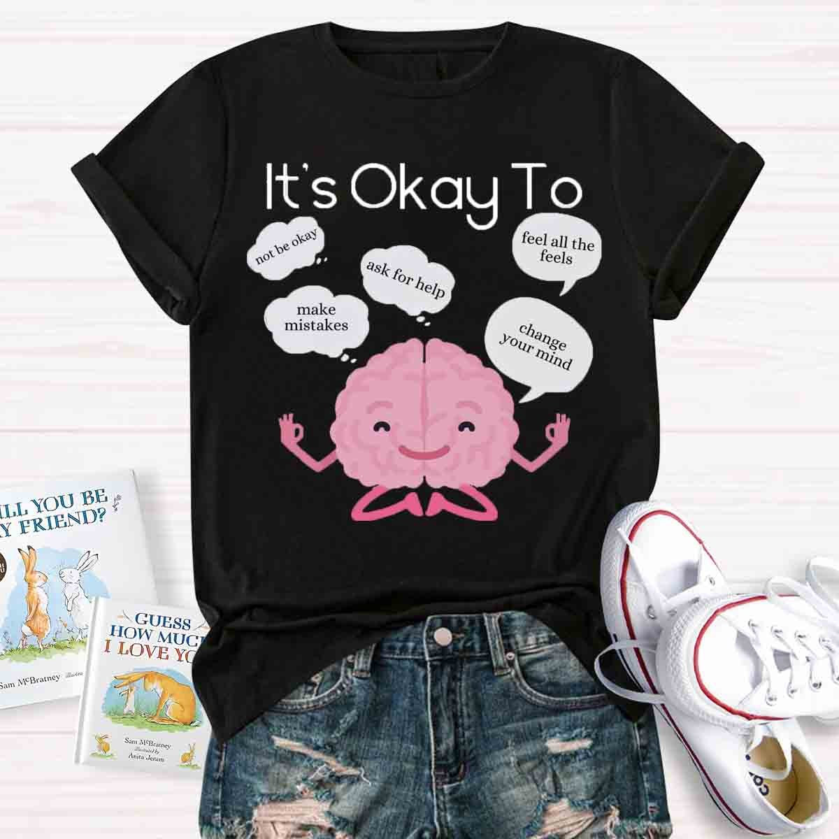 It's Okay To Make Mistakes T-Shirt