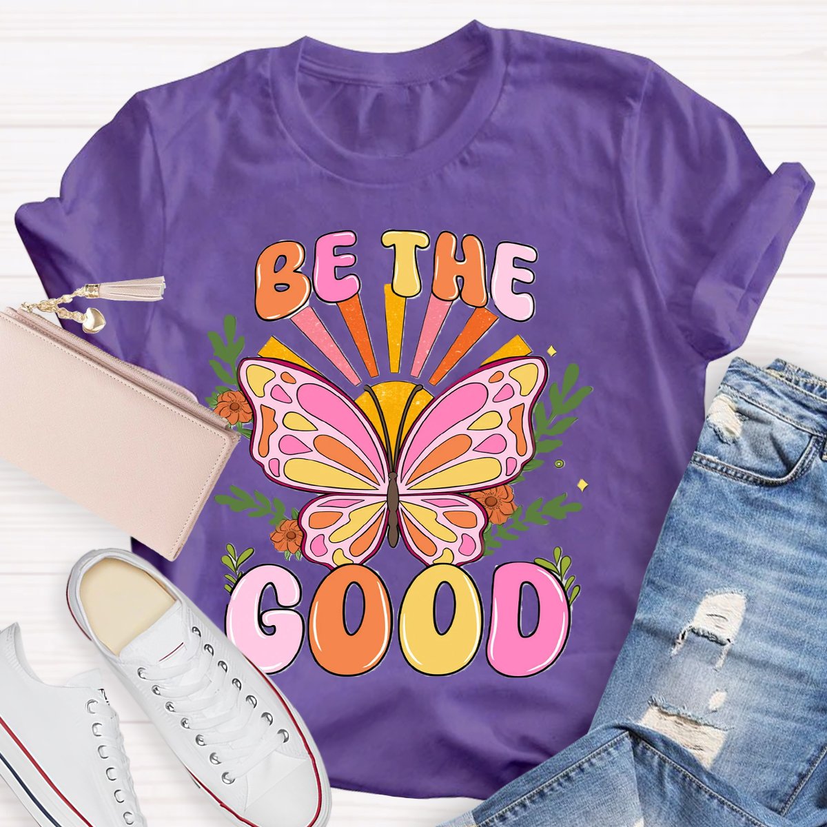 Be The Good Butterfly  T-Shirt