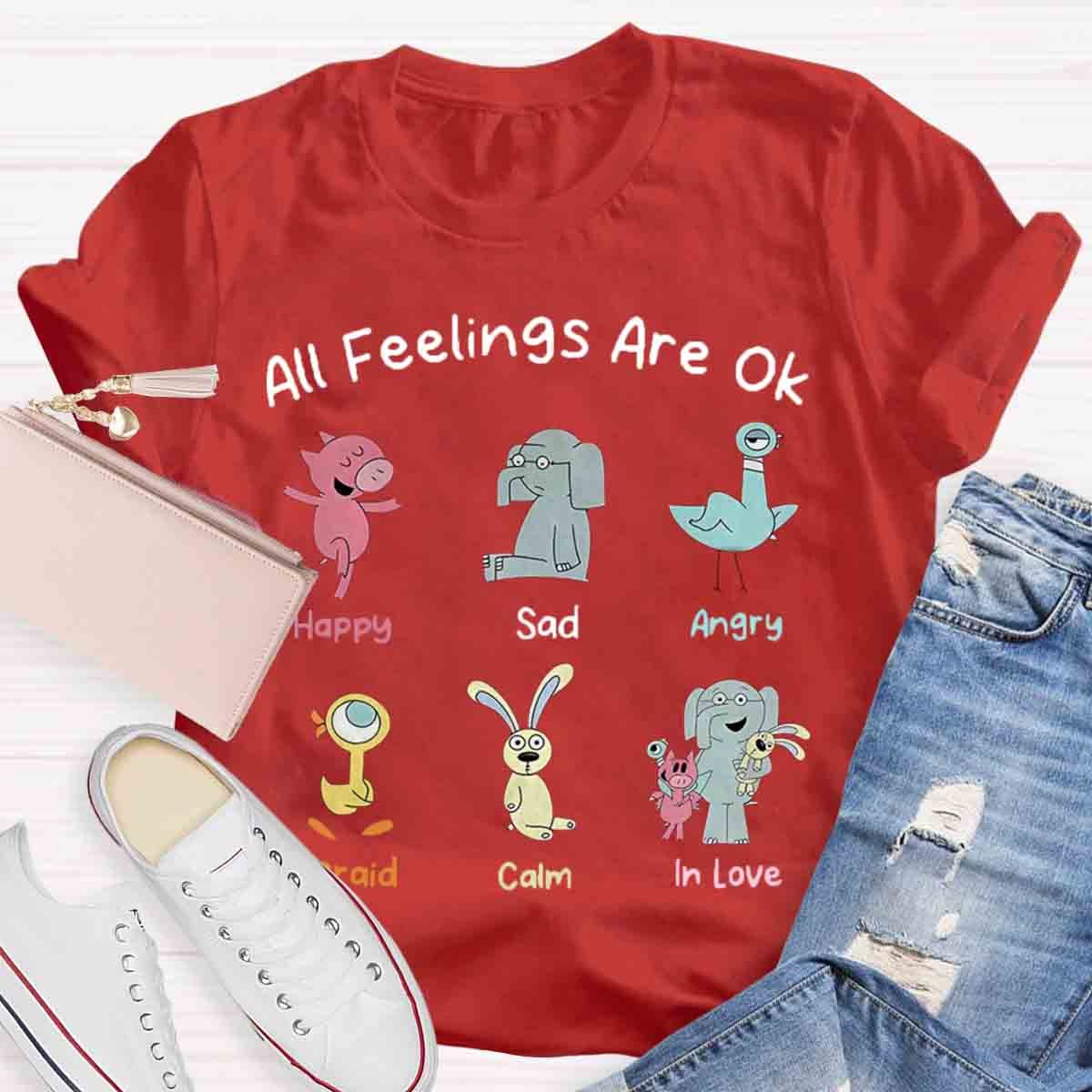 All Feelings Are Ok T-Shirt