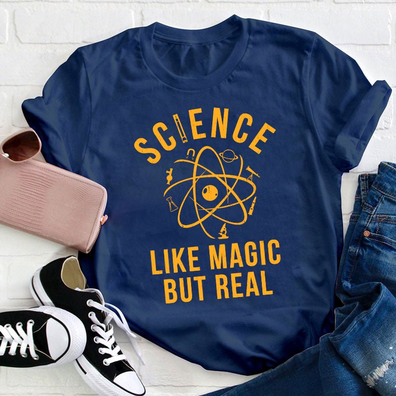 Science Like Magic But Real Teacher T-Shirt