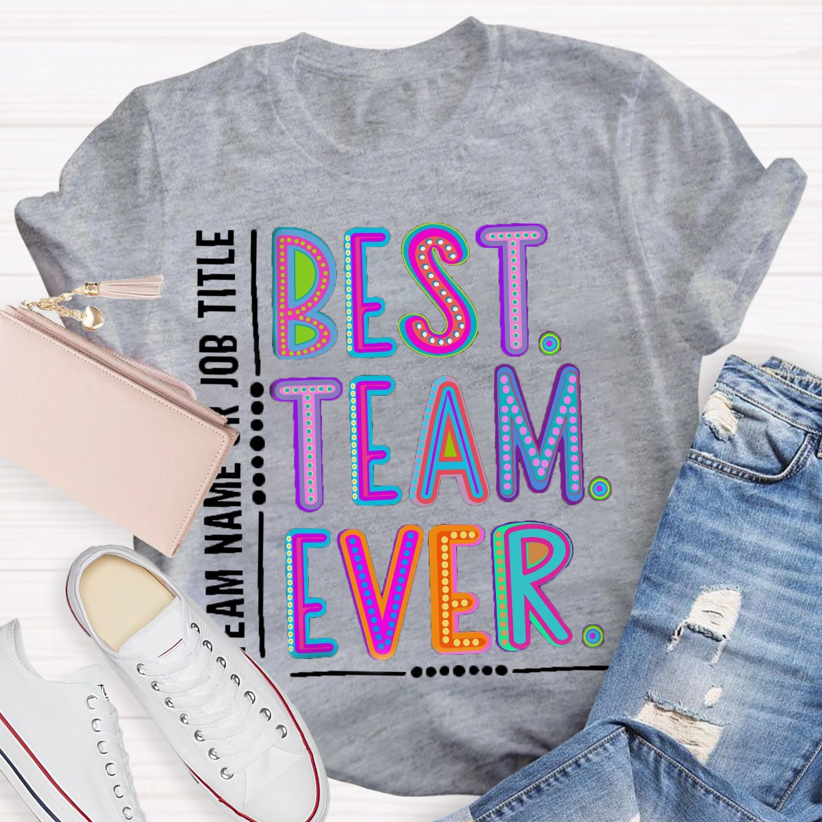 Personalized  Best Team Name Ever Teammate Shirt