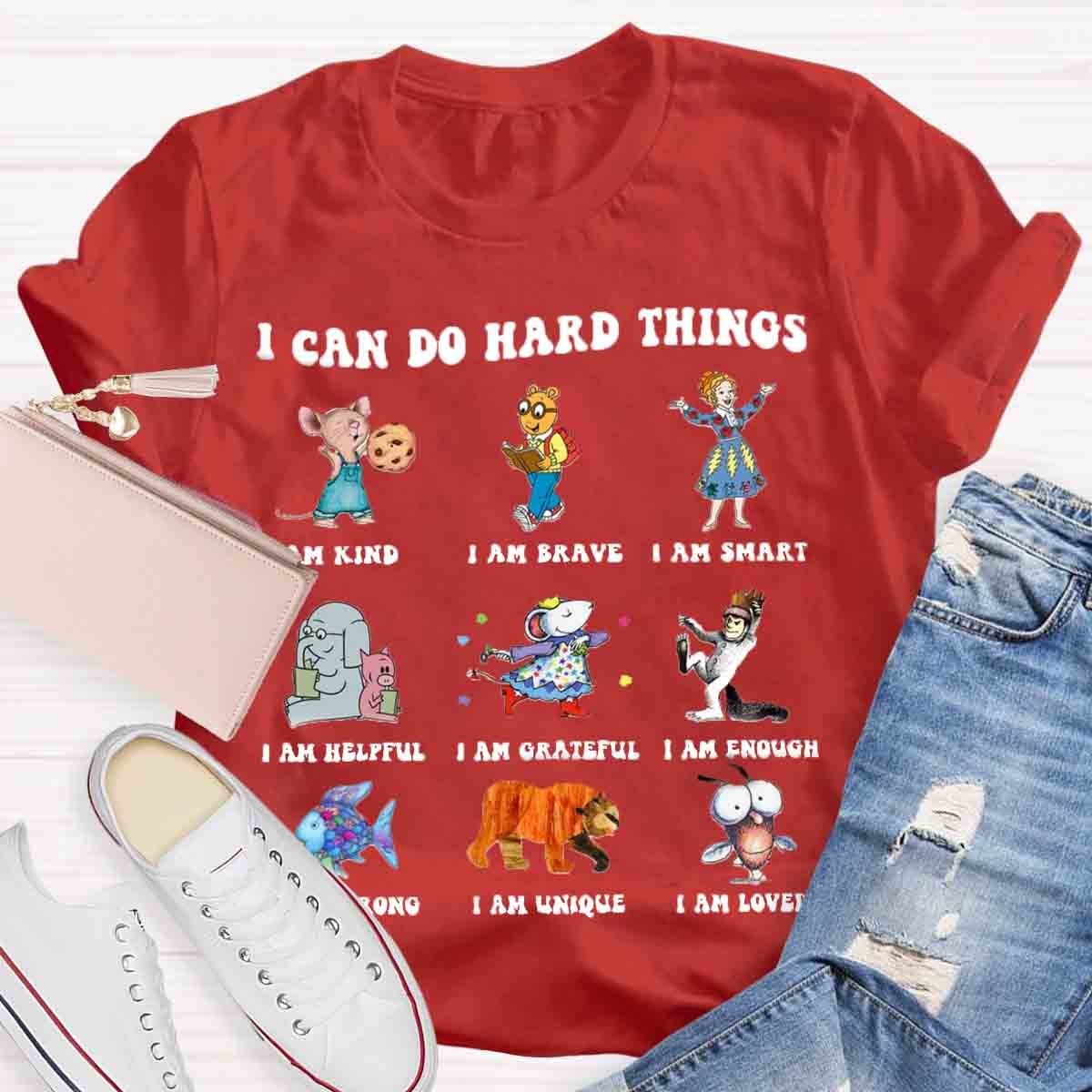 I Can Do Hard Things Teacher T-Shirt