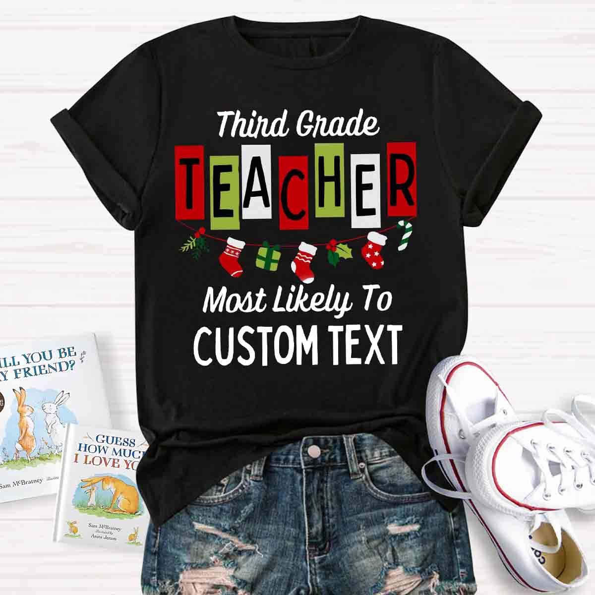 Personalized Grade And Text Most Likely To T-shirt